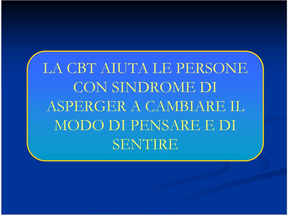 DI ASPERGER A CAMBIARE