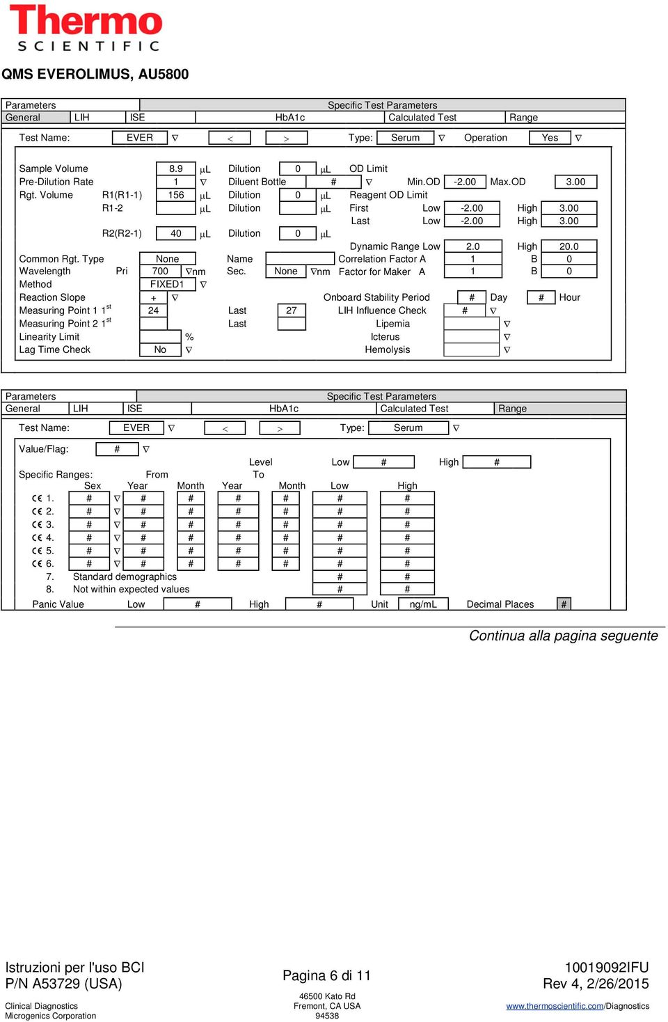 00 Last Low -2.00 High 3.00 R2(R2-1) 40 µl Dilution 0 µl Dynamic Range Low 2.0 High 20.0 Common Rgt. Type None Name Correlation Factor A 1 B 0 Wavelength Pri 700 nm Sec.