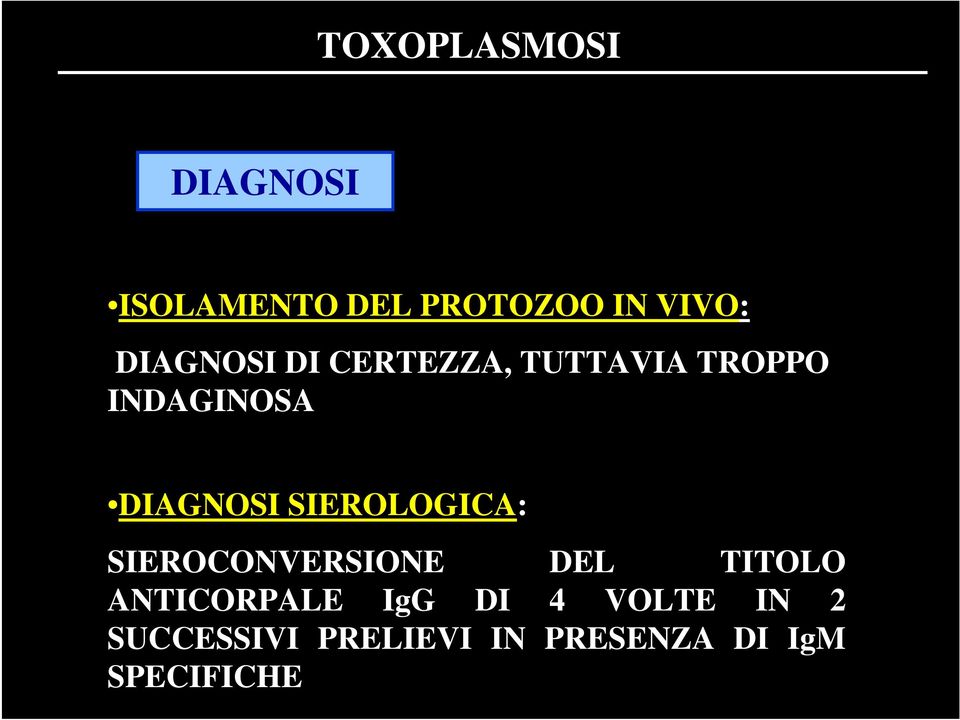 SIEROLOGICA: SIEROCONVERSIONE DEL TITOLO ANTICORPALE IgG