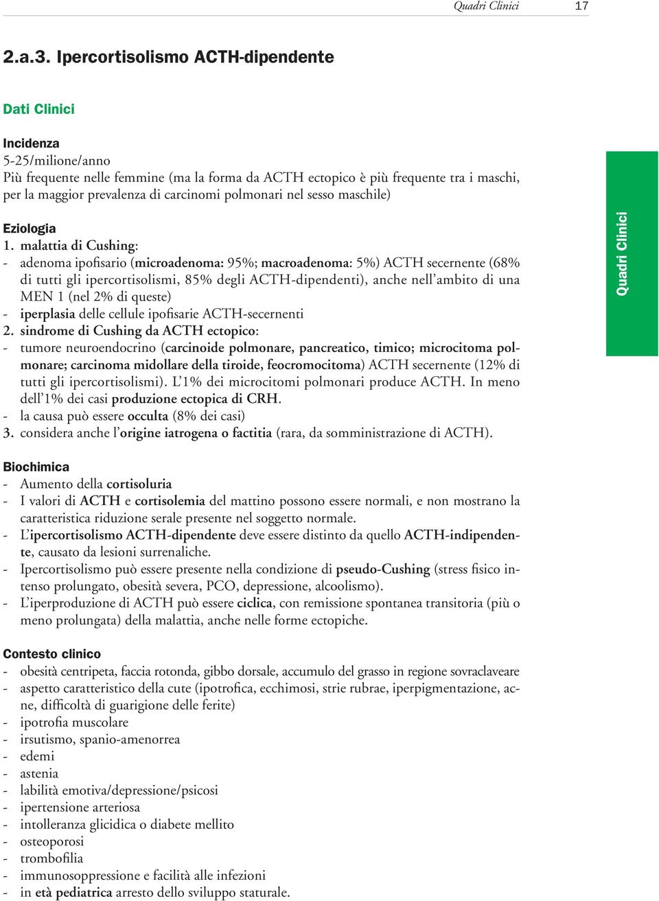 carcinomi polmonari nel sesso maschile) Eziologia 1.