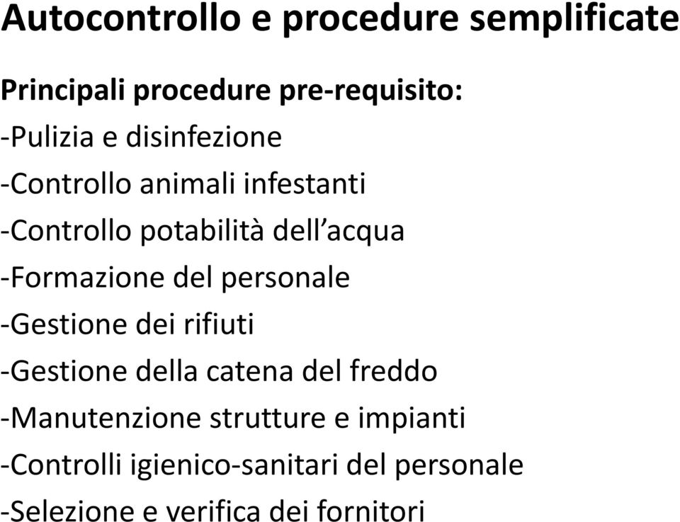 personale Gestione dei rifiuti Gestione dll della catena del dlfreddo Manutenzione