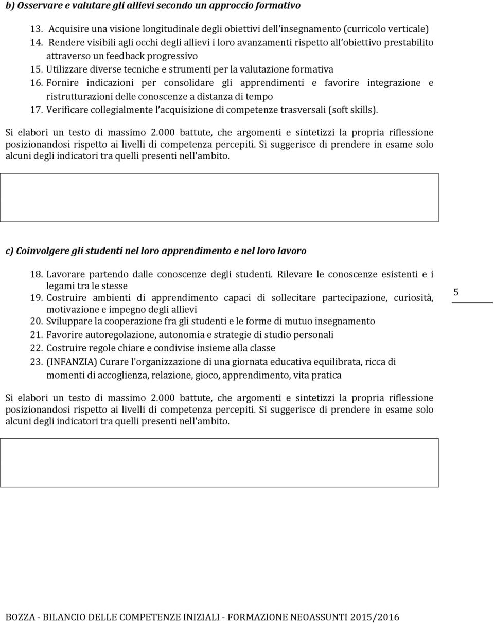 Utilizzare diverse tecniche e strumenti per la valutazione formativa 16.