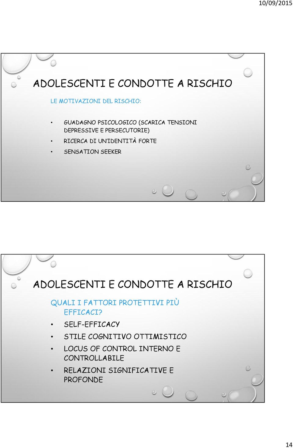 ADOLESCENTI E CONDOTTE A RISCHIO QUALI I FATTORI PROTETTIVI PIÙ EFFICACI?