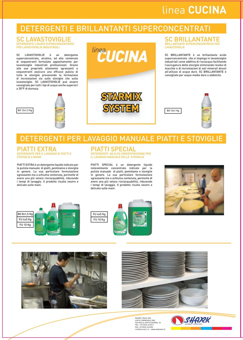 Grazie alle sue proprietà altamente sgrassanti e sequestranti assicura una efficace pulizia di tutte le stoviglie prevenendo la formazione di incrostazioni sia sulle stoviglie che sulla lavastoviglie.