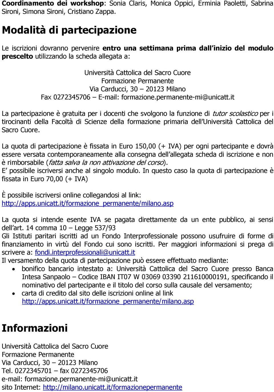 Milano Fax 0272345706 E-mail: formazione.permanente-mi@unicatt.