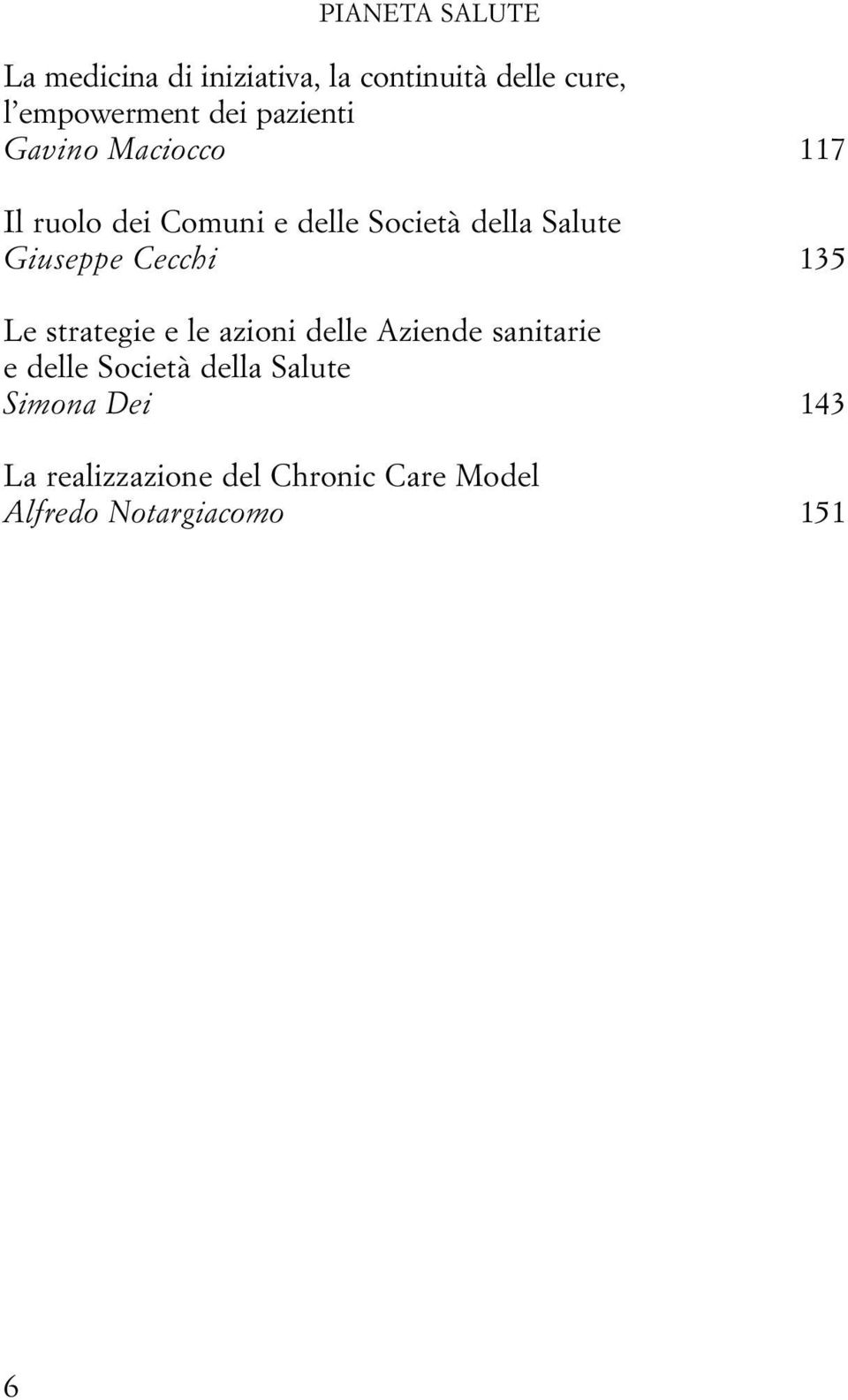 Giuseppe Cecchi 135 Le strategie e le azioni delle Aziende sanitarie e delle Società