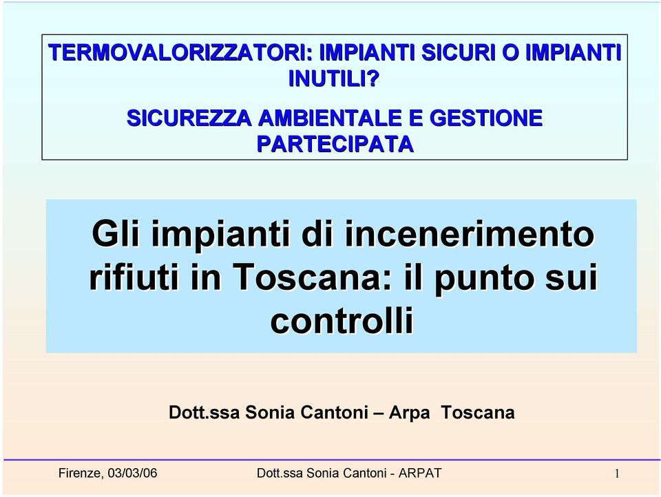 incenerimento rifiuti in Toscana: il punto sui controlli Dott.