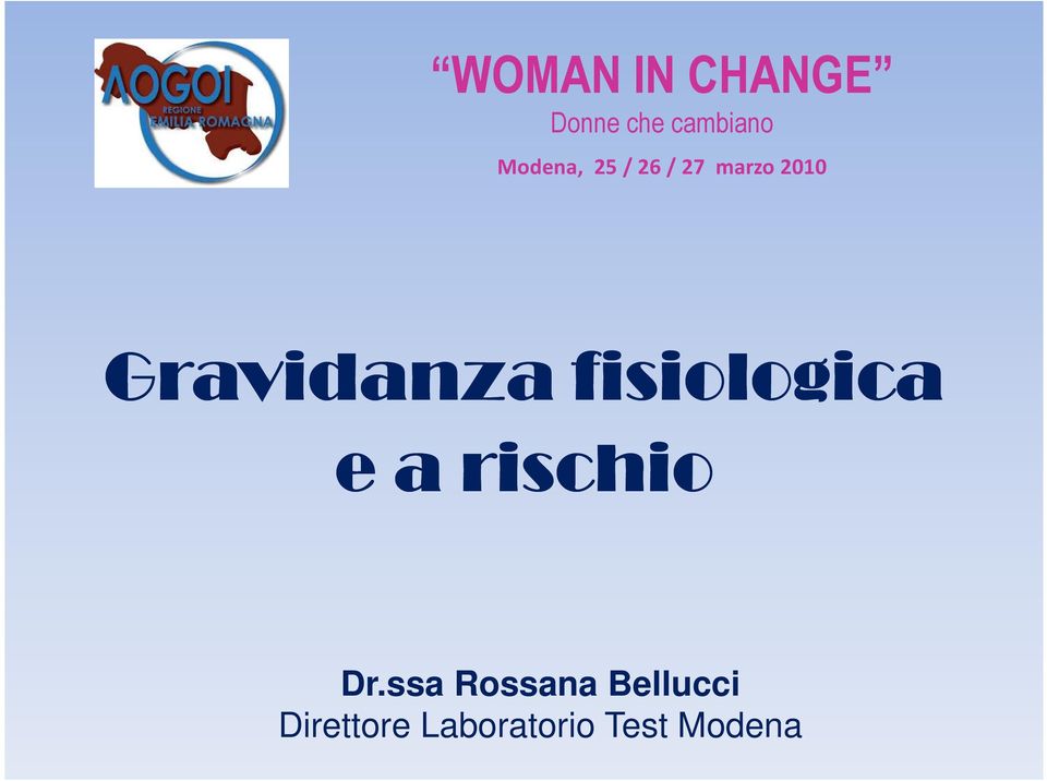 Gravidanza fisiologica e a rischio Dr.