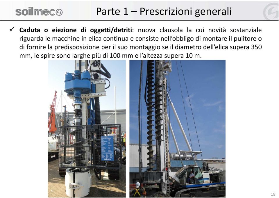 di montare il pulitore o di fornire la predisposizione per il suo montaggio se il