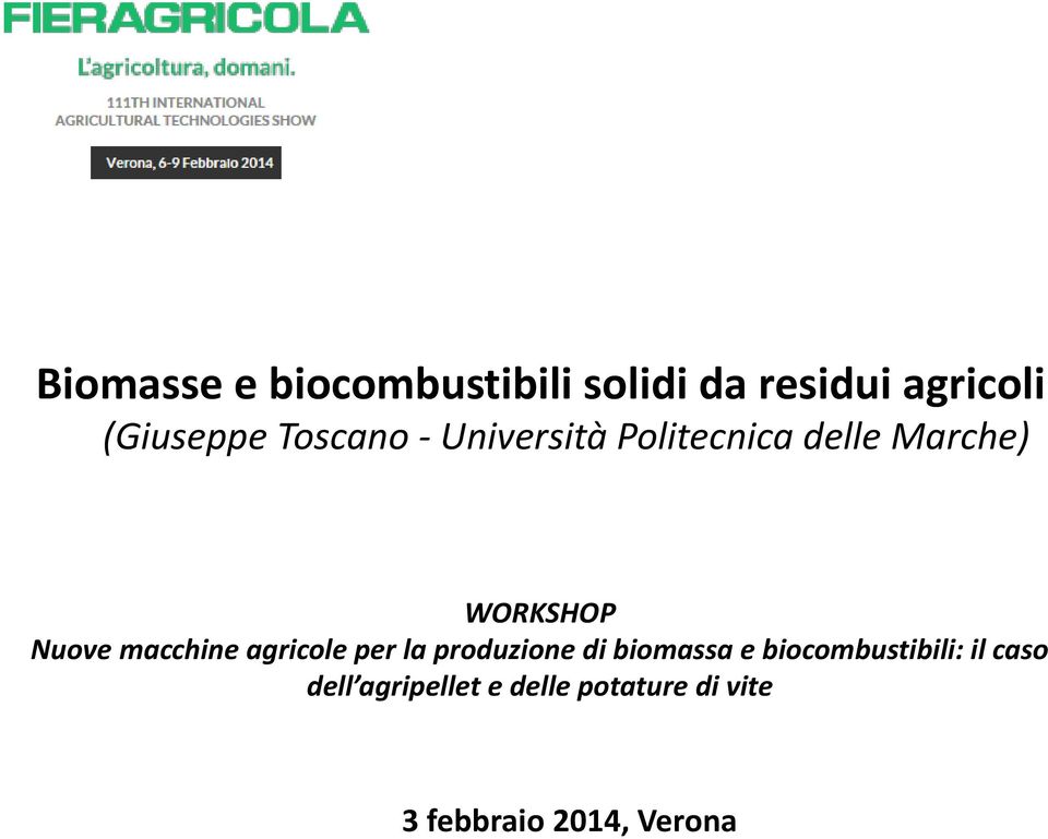 macchine agricole per la produzione di biomassa e biocombustibili: