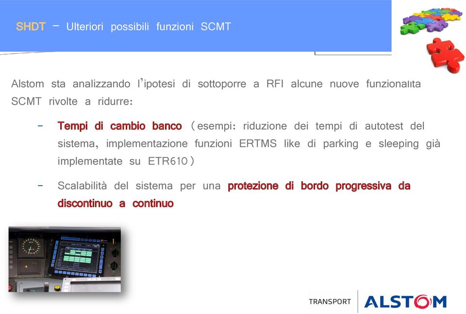 autotest del sistema, implementazione funzioni ERTMS like di parking e sleeping già implementate su