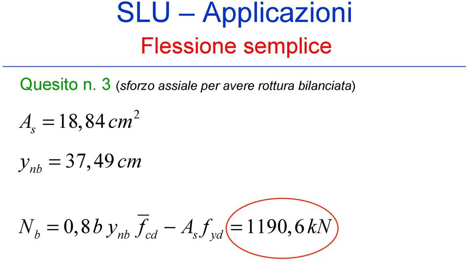 3 (orzo aiale per avere rottura