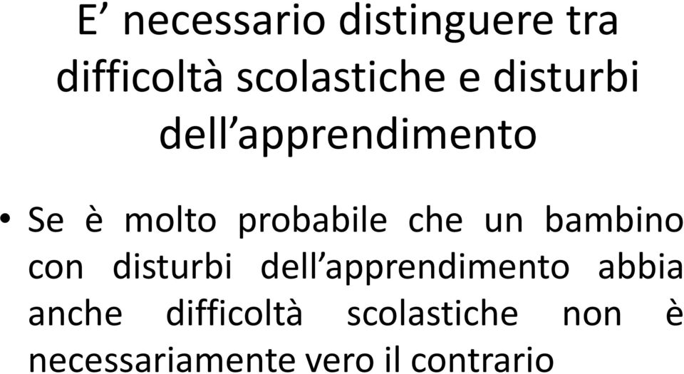 bambino con disturbi dell apprendimento abbia anche