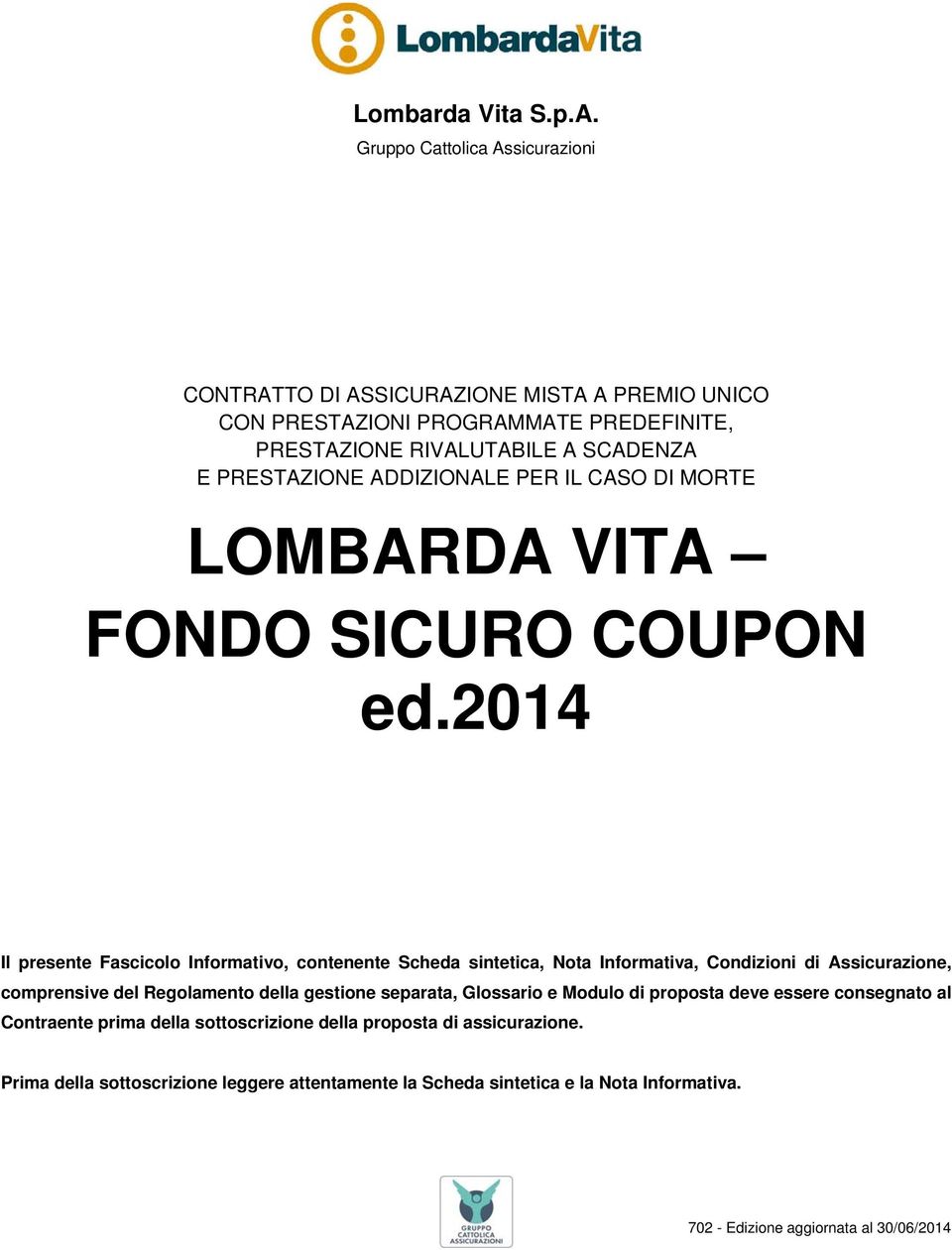 ADDIZIONALE PER IL CASO DI MORTE LOMBARDA VITA FONDO SICURO COUPON ed.