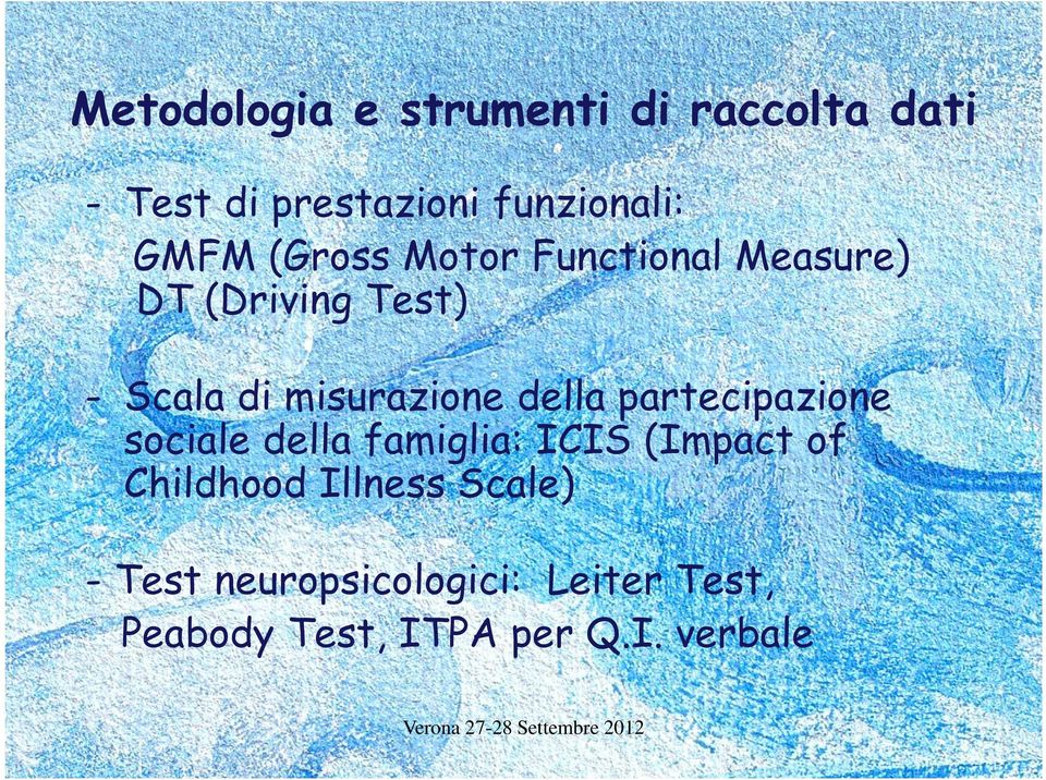 della partecipazione sociale della famiglia: ICIS (Impact of Childhood Illness