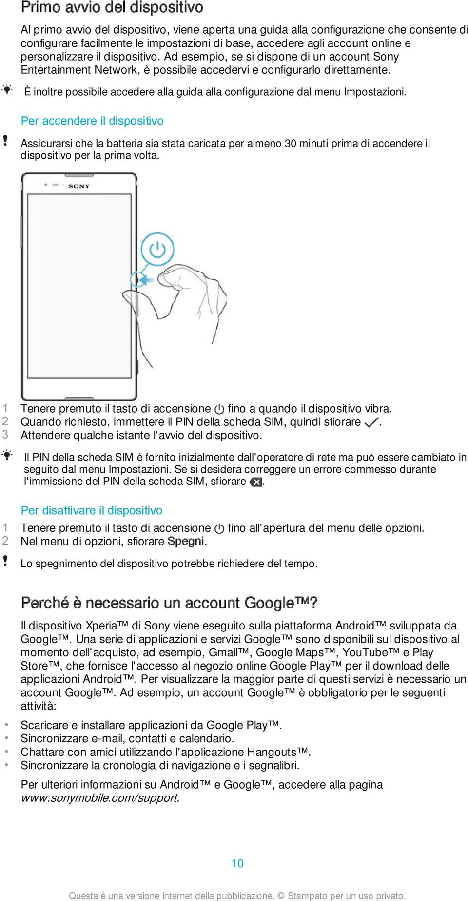 È inoltre possibile accedere alla guida alla configurazione dal menu Impostazioni.