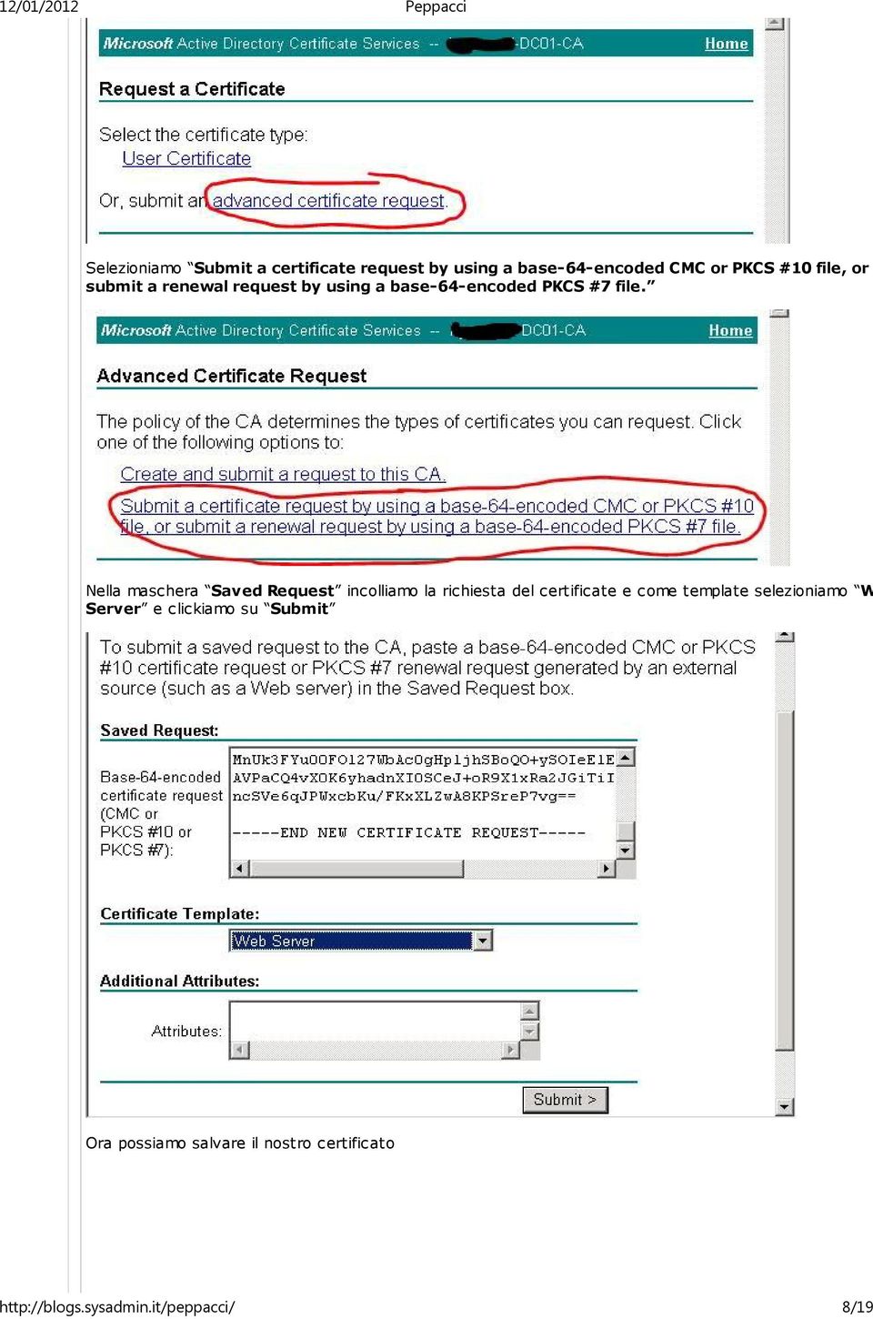 Nella maschera Saved Request incolliamo la richiesta del certificate e come template