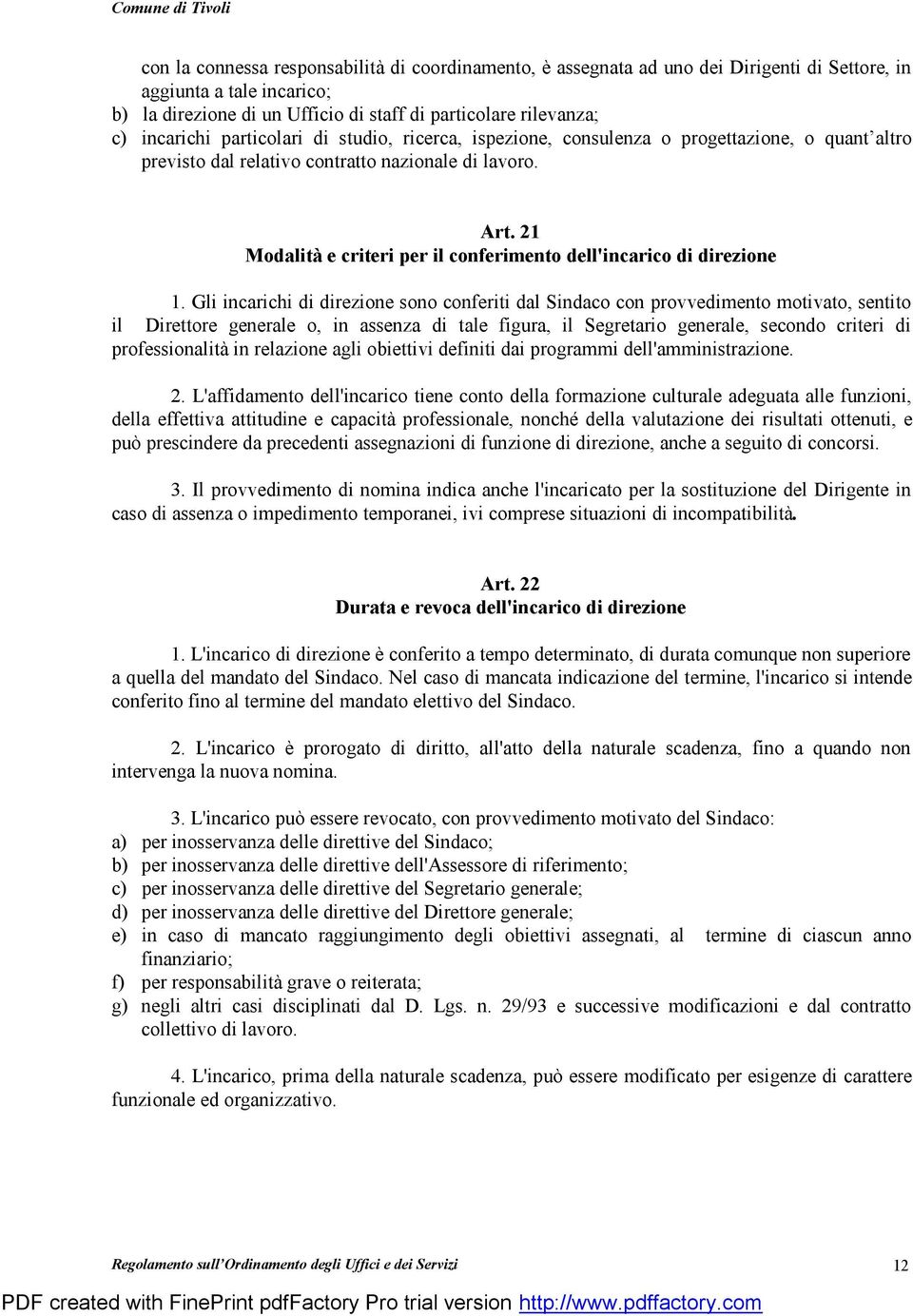 21 Modalità e criteri per il conferimento dell'incarico di direzione 1.