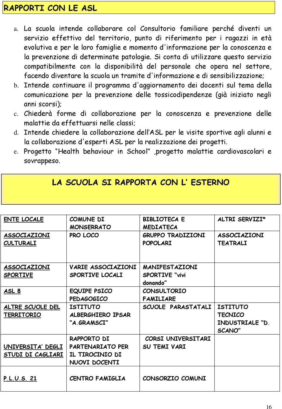 d'informazione per la conoscenza e la prevenzione di determinate patologie.