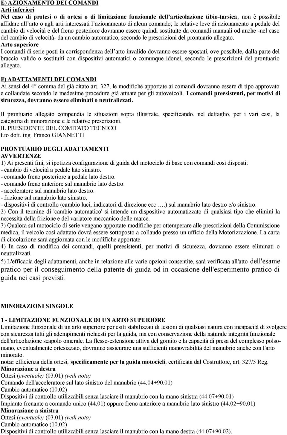 di velocità- da un cambio automatico, secondo le prescrizioni del prontuario allegato.