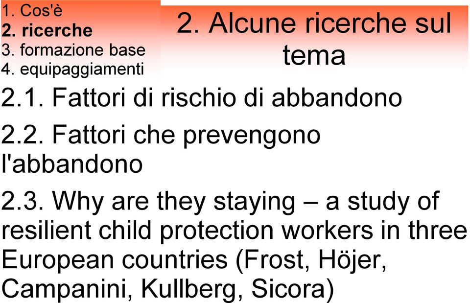 2. Fattori che prevengono l'abbandono 2.3.