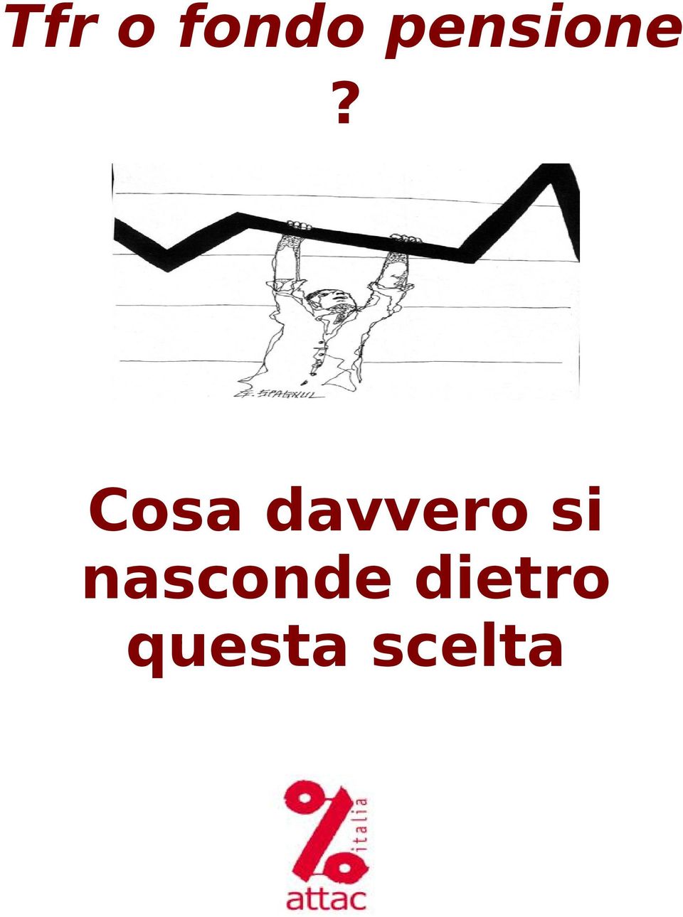 Cosa davvero si