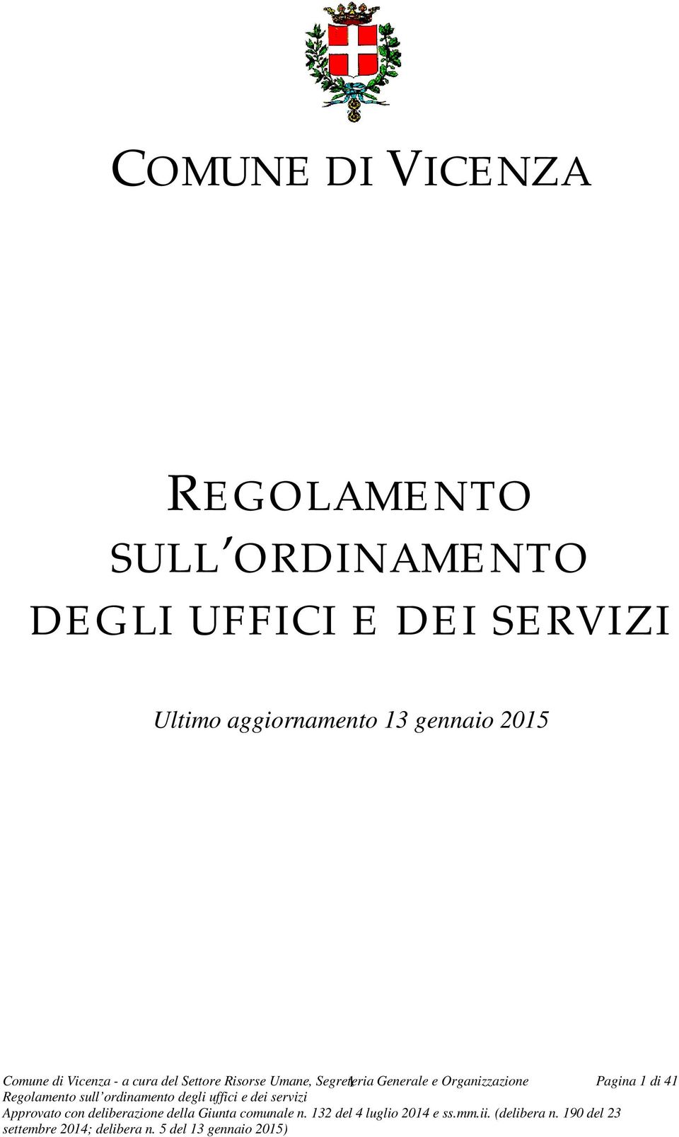 2015 Comune di Vicenza - a cura del Settore Risorse