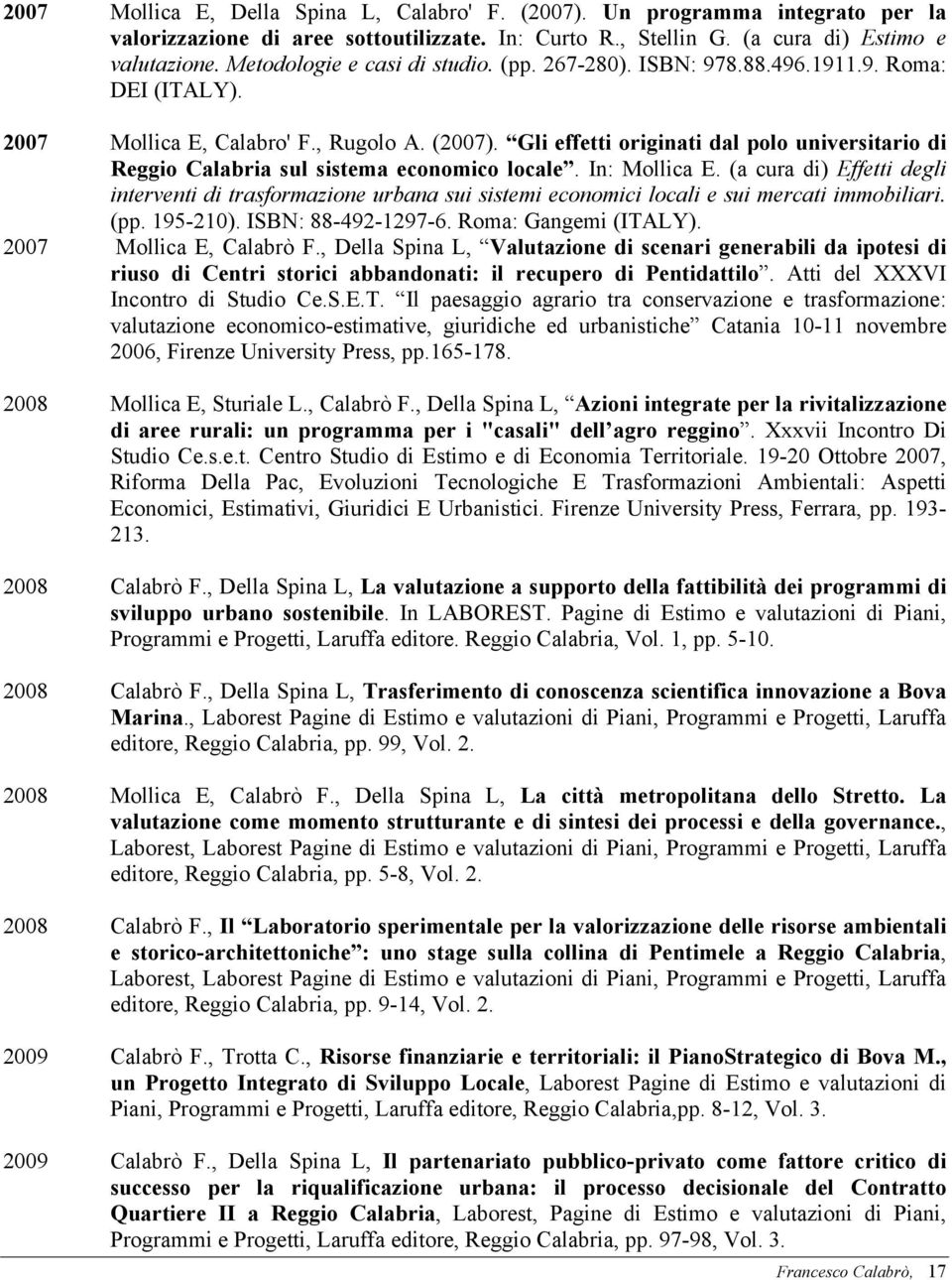 Gli effetti originati dal polo universitario di Reggio Calabria sul sistema economico locale. In: Mollica E.