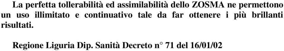 continuativo tale da far ottenere i più brillanti