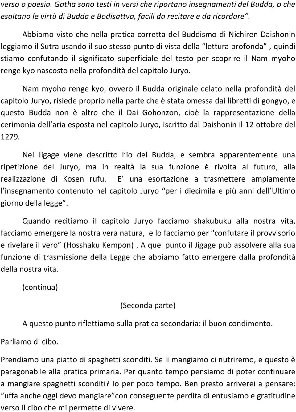 superficiale del testo per scoprire il Nam myoho renge kyo nascosto nella profondità del capitolo Juryo.