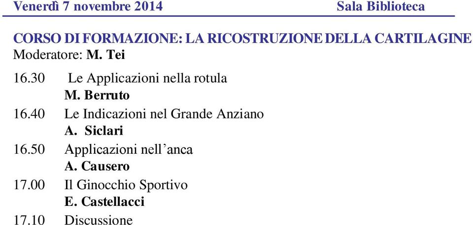 Berruto 16.40 Le Indicazioni nel Grande Anziano A. Siclari 16.