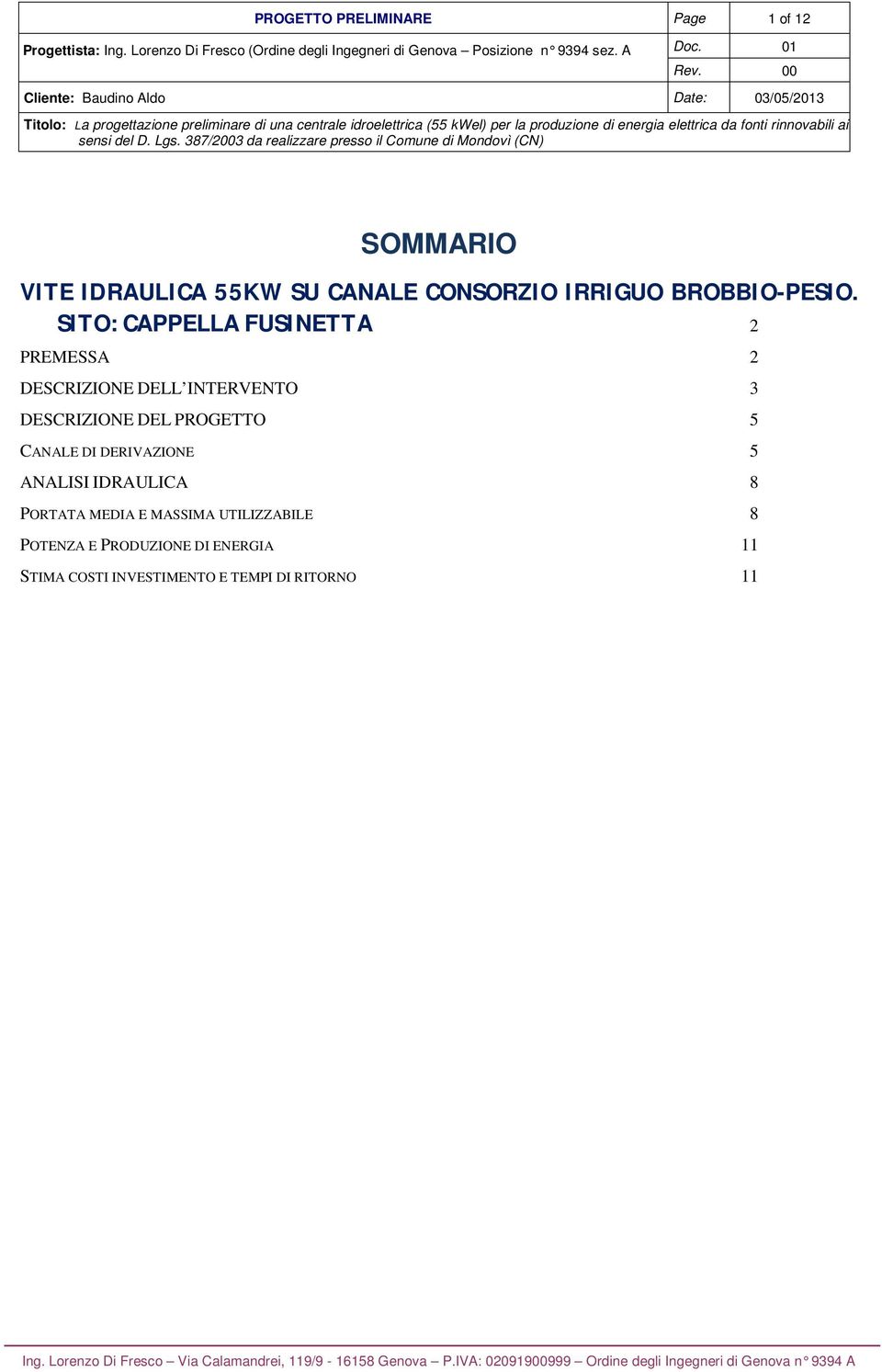 SITO: CAPPELLA FUSINETTA 2 PREMESSA 2 DESCRIZIONE DELL INTERVENTO 3 DESCRIZIONE DEL