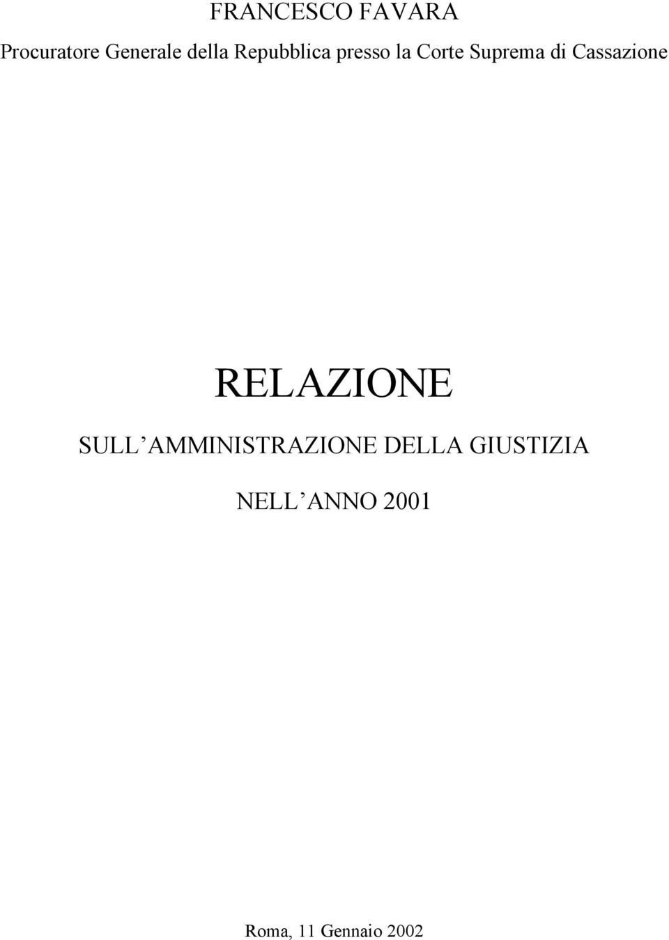 Cassazione RELAZIONE SULL AMMINISTRAZIONE