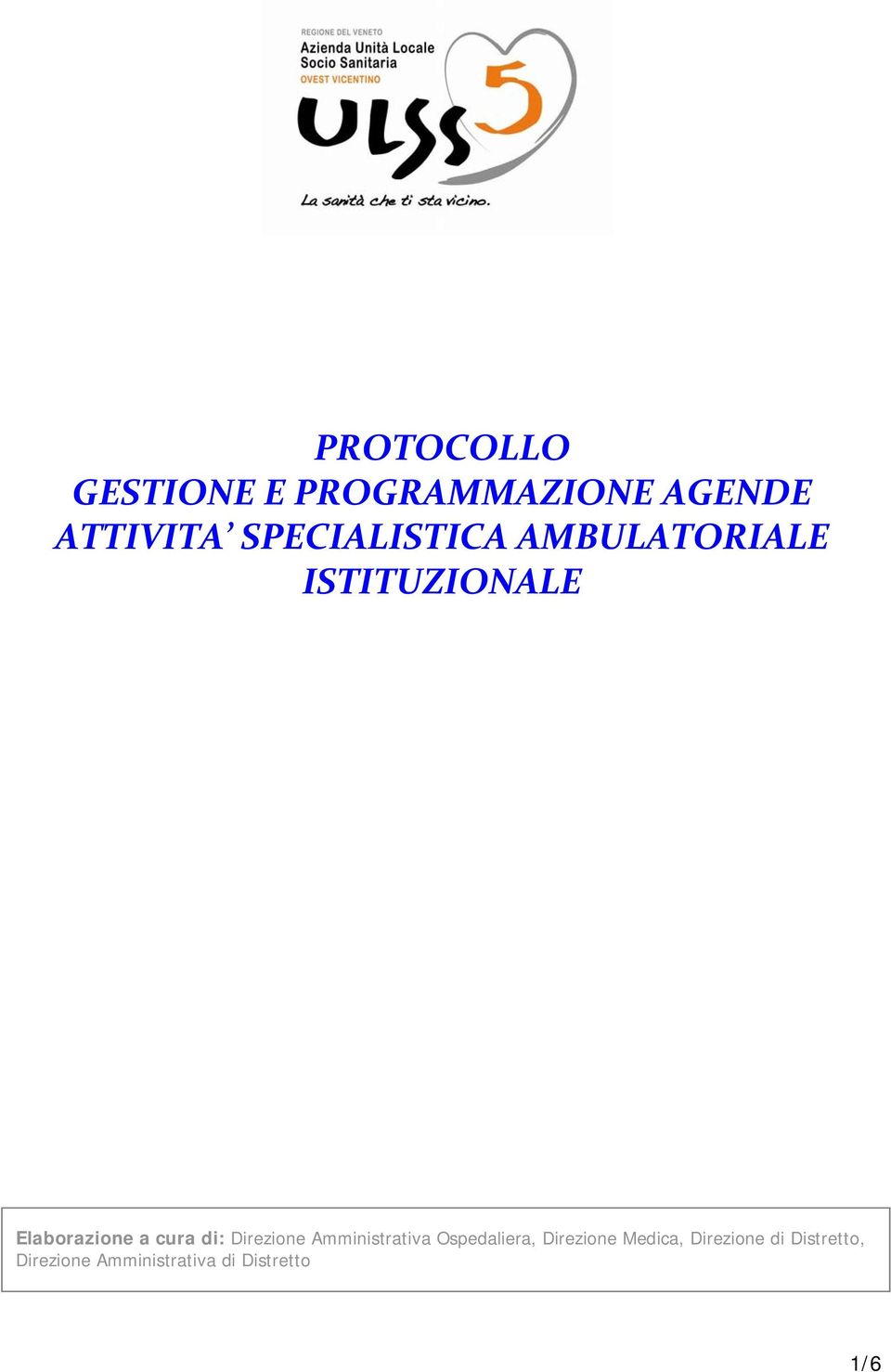 cura di: Direzione Amministrativa Ospedaliera, Direzione