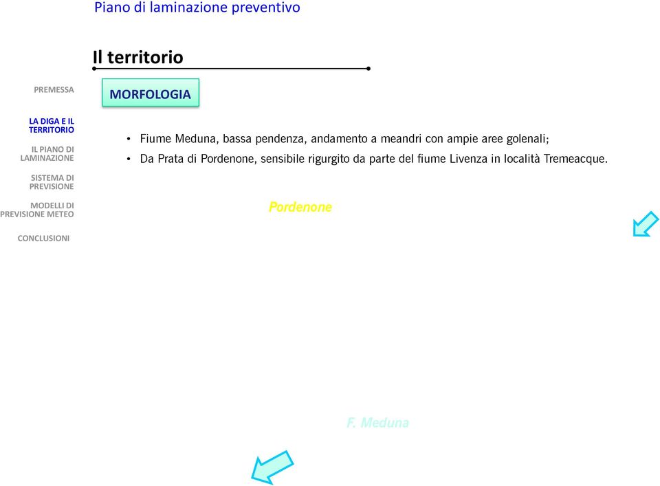 aree golenali; Da Prata di Pordenone, sensibile rigurgito da