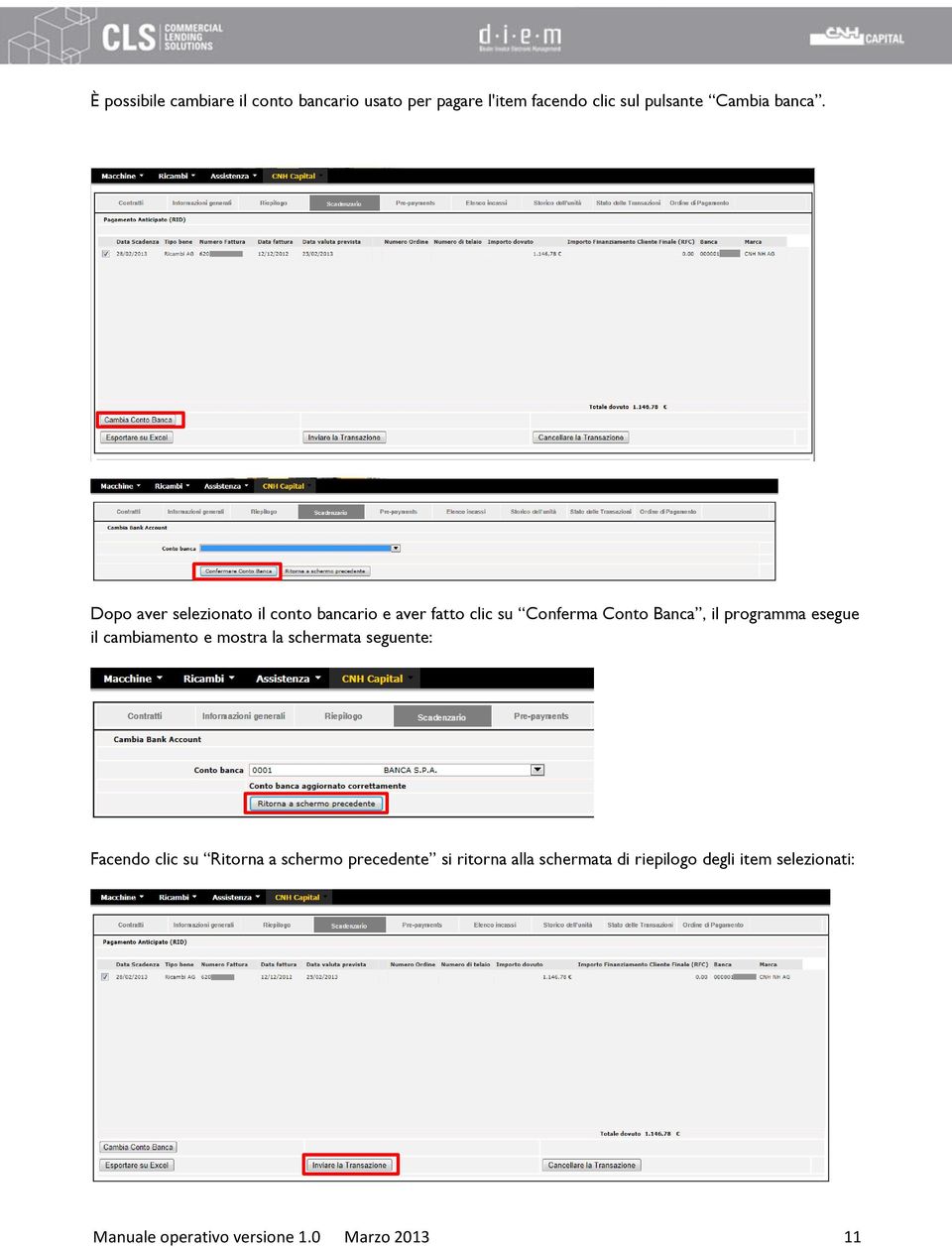 esegue il cambiamento e mostra la schermata seguente: Facendo clic su Ritorna a schermo precedente si