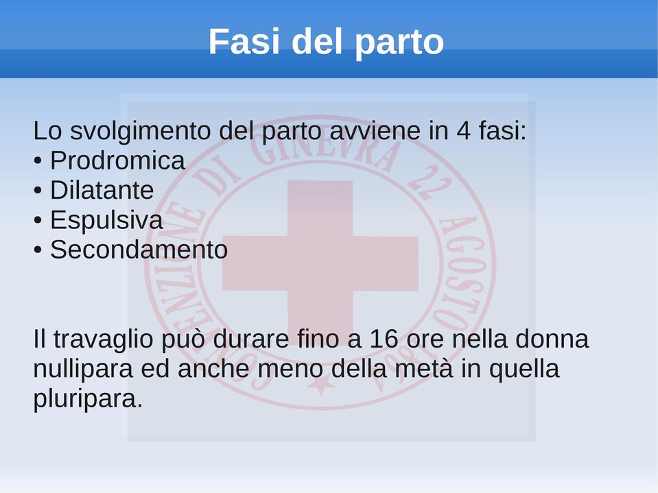 Il travaglio può durare fino a 16 ore nella donna