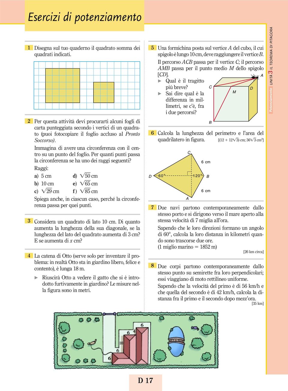 M D UNITÀ IL TEOREM DI PITGOR Potenziamento Per questa attività devi procurarti alcuni fogli di carta punteggiata secondo i vertici di un quadrato (puoi fotocopiare il foglio accluso al Pronto