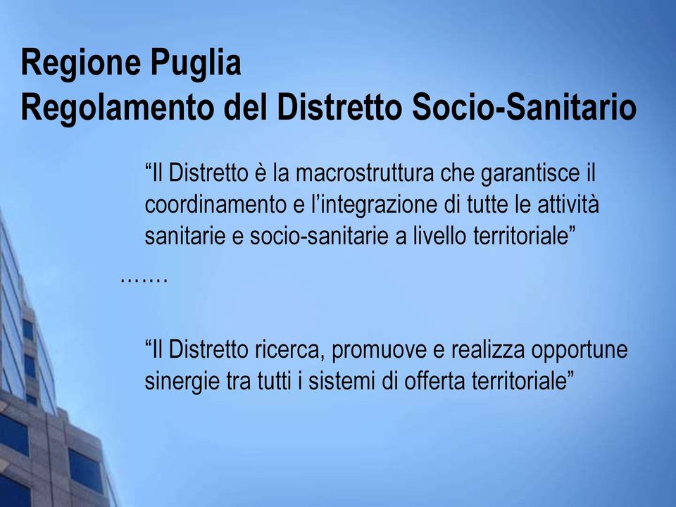 attività sanitarie e socio-sanitarie a livello territoriale.