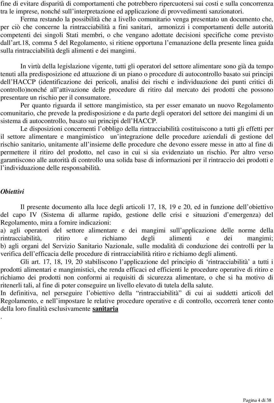 competenti dei singoli Stati membri, o che vengano adottate decisioni specifiche come previsto dall art.