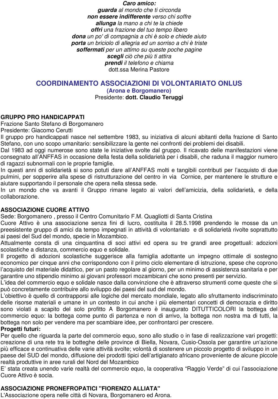 ssa Merina Pastore COORDINAMENTO ASSOCIAZIONI DI VOLONTARIATO ONLUS (Arona e Borgomanero) Presidente: dott.