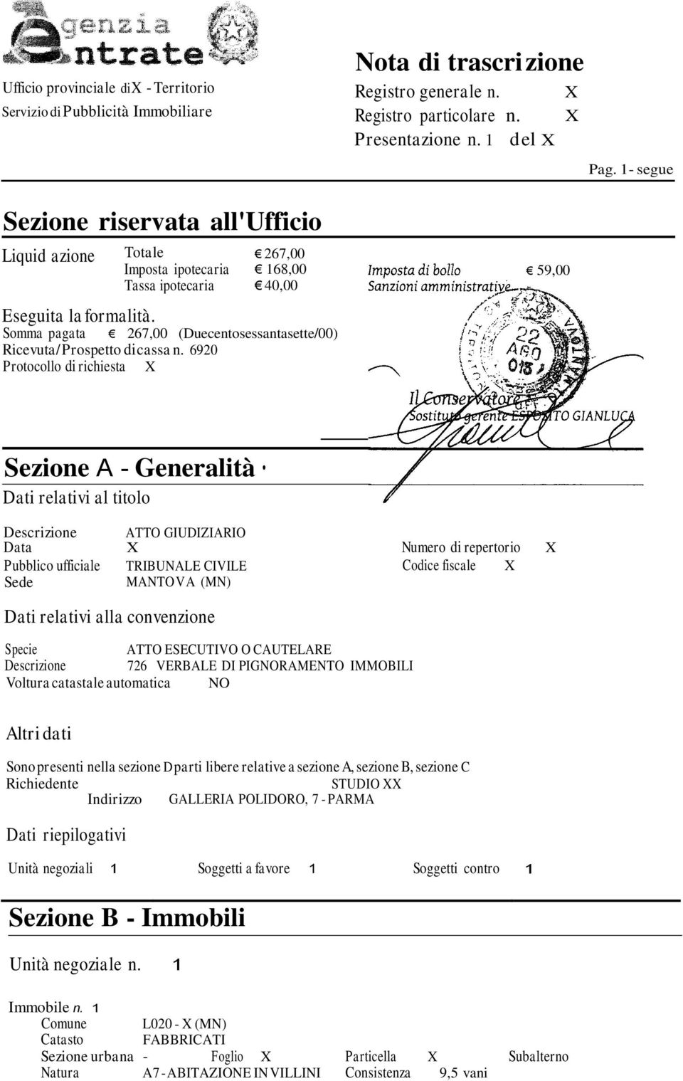 6920 Protocollo di richiesta Nota di trascrizione Registro generale n. Registro particolare n. Presentazione n. 1 d el 59,00 Pag.