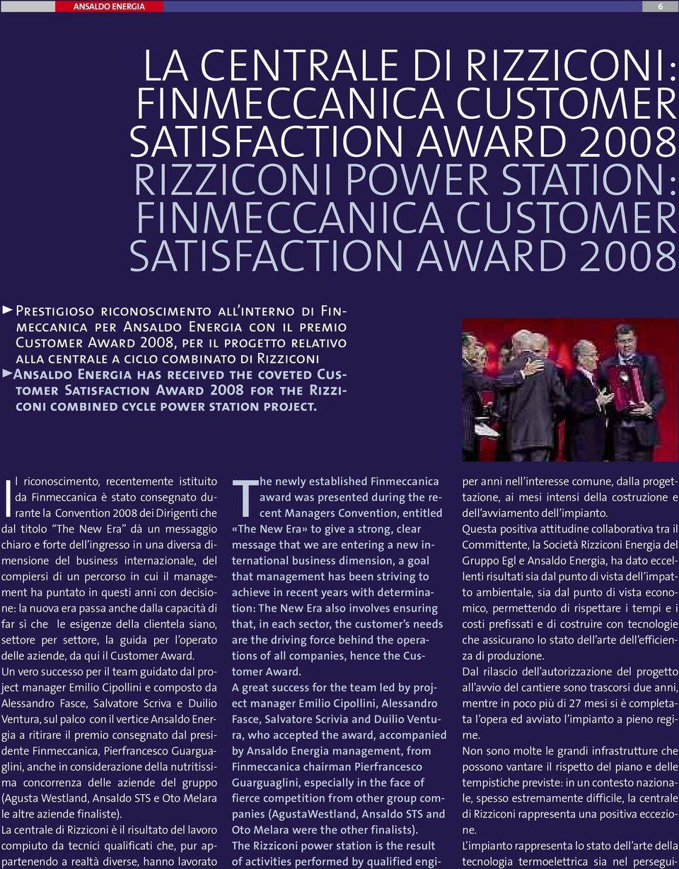 Satisfaction Award 2008 for the Rizziconi combined cycle power station project.