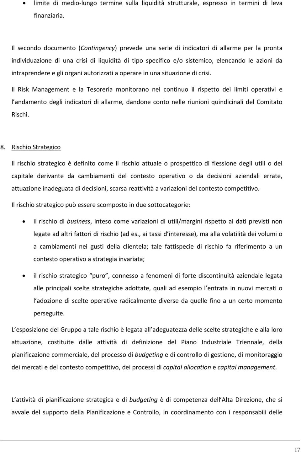 intraprendere e gli organi autorizzati a operare in una situazione di crisi.