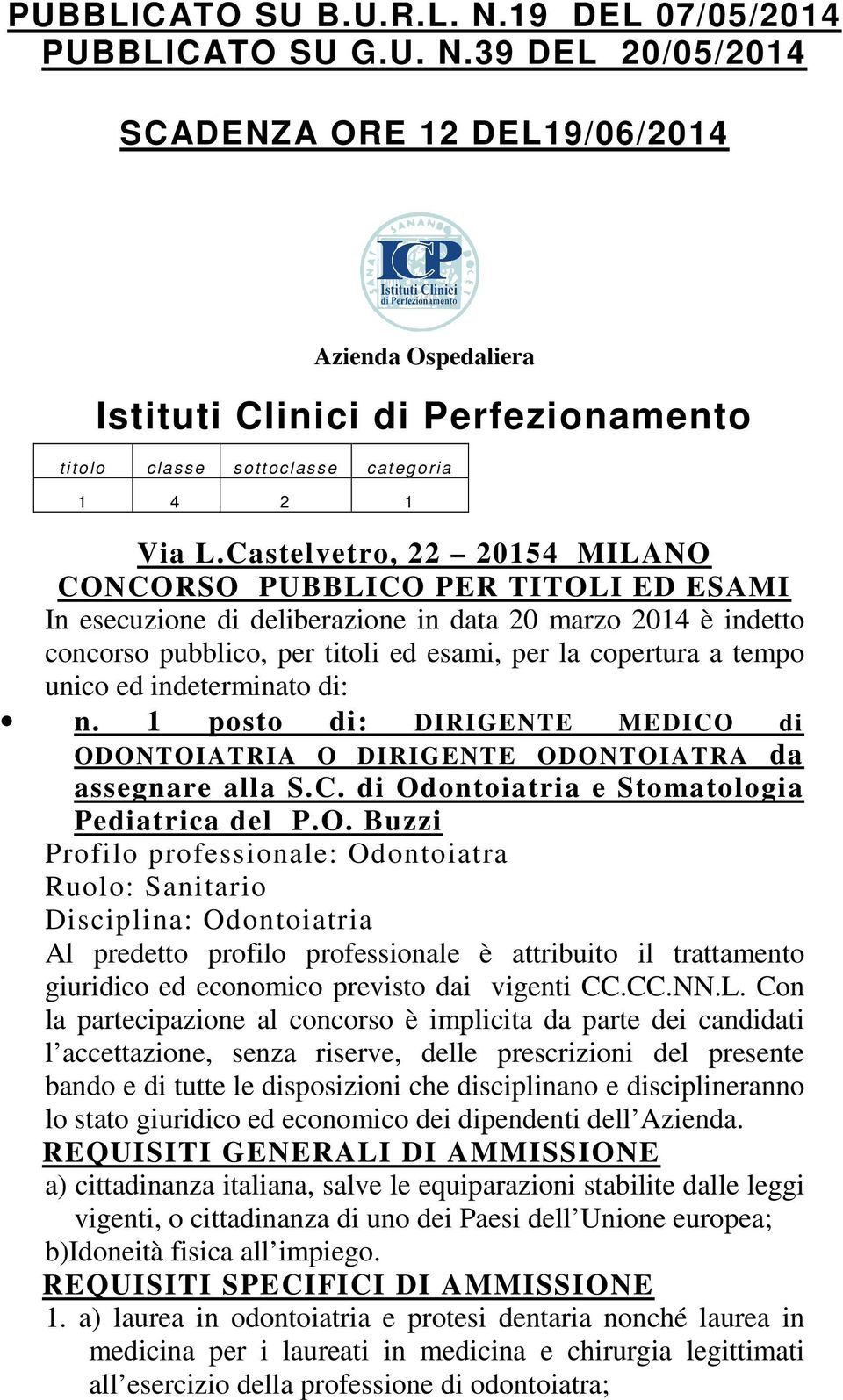 unico ed indeterminato di: n. 1 posto di: DIRIGENTE MEDICO 