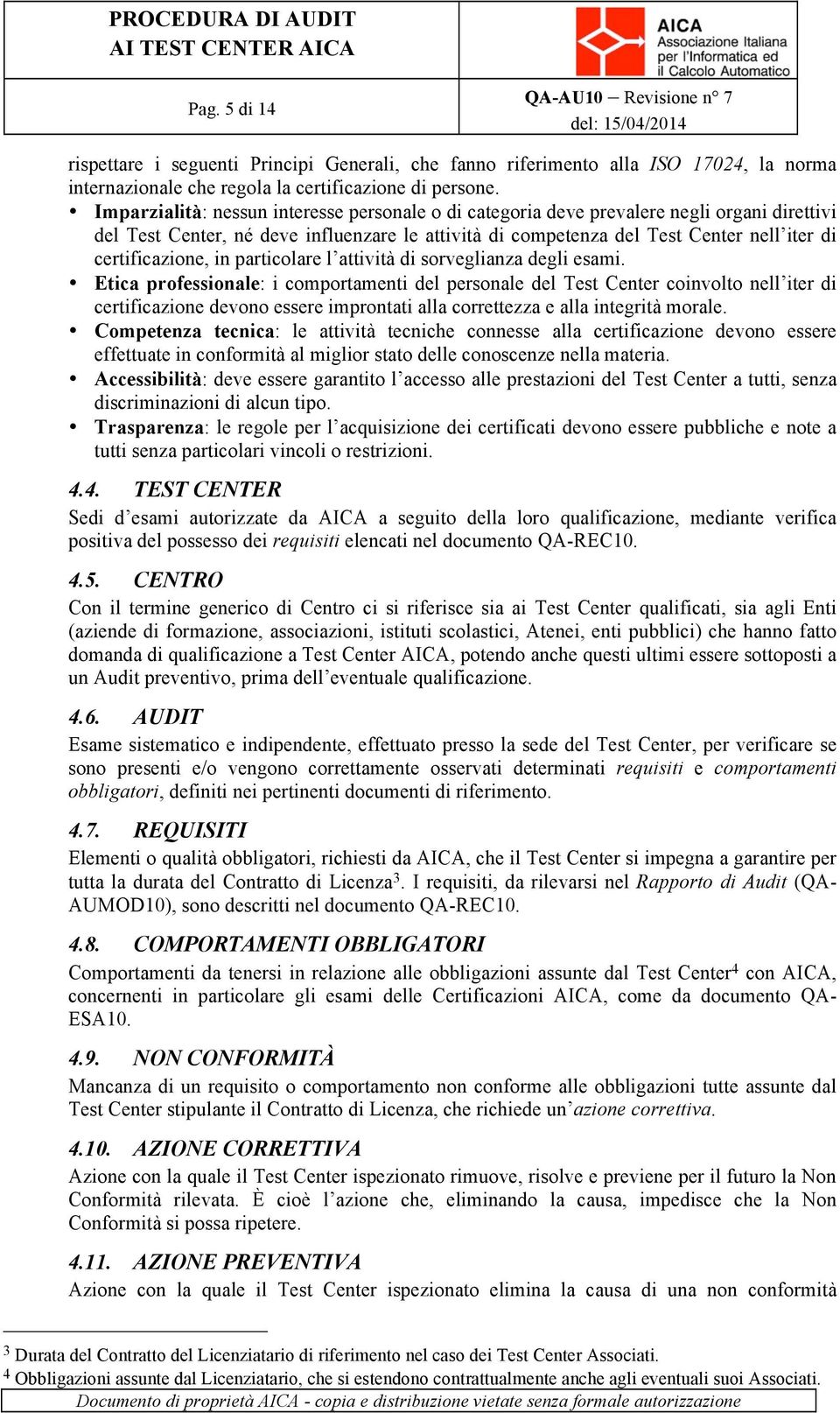 certificazione, in particolare l attività di sorveglianza degli esami.