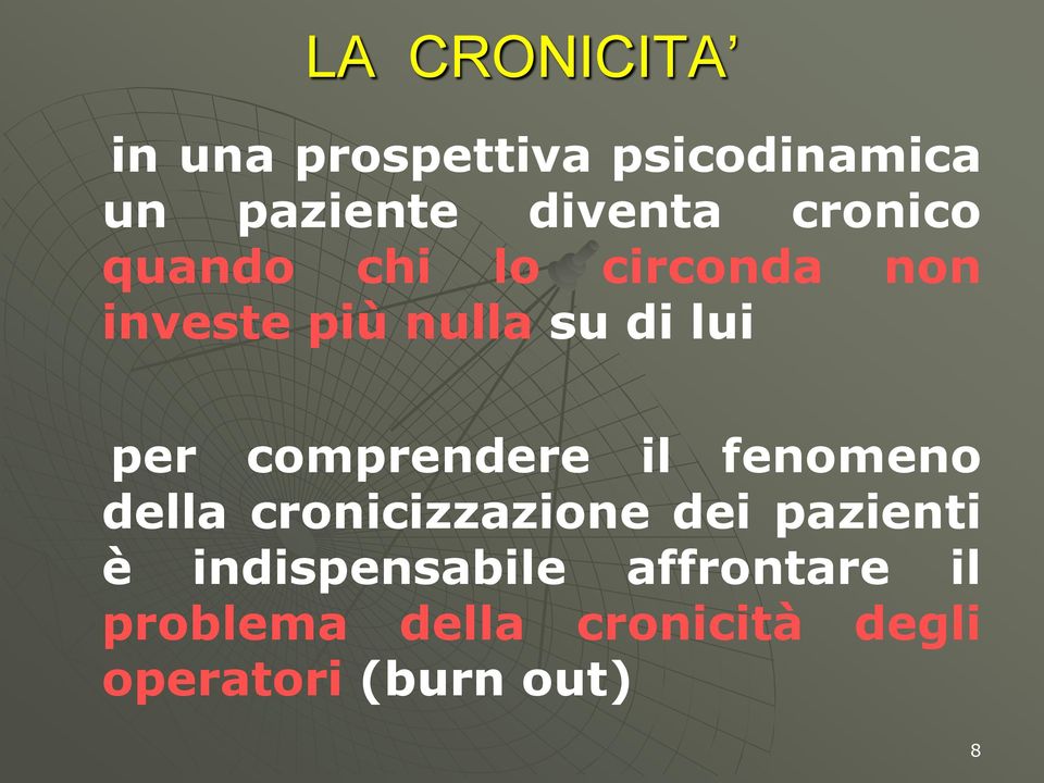 comprendere il fenomeno della cronicizzazione dei pazienti è