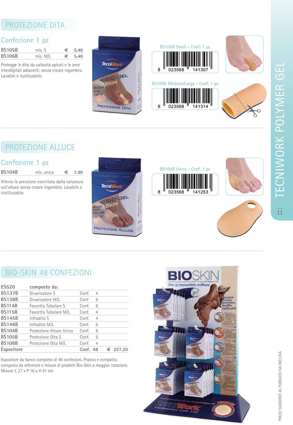 1 pz BS106B Medium/Large - Conf. 1 pz BS104B Unica - Conf. 1 pz tecniwork polymer gel 11 bio-skin 48 confezioni ES520 composto da: BS137B Divaricatore S Conf.