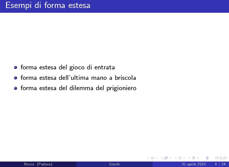 briscola forma estesa del dilemma del