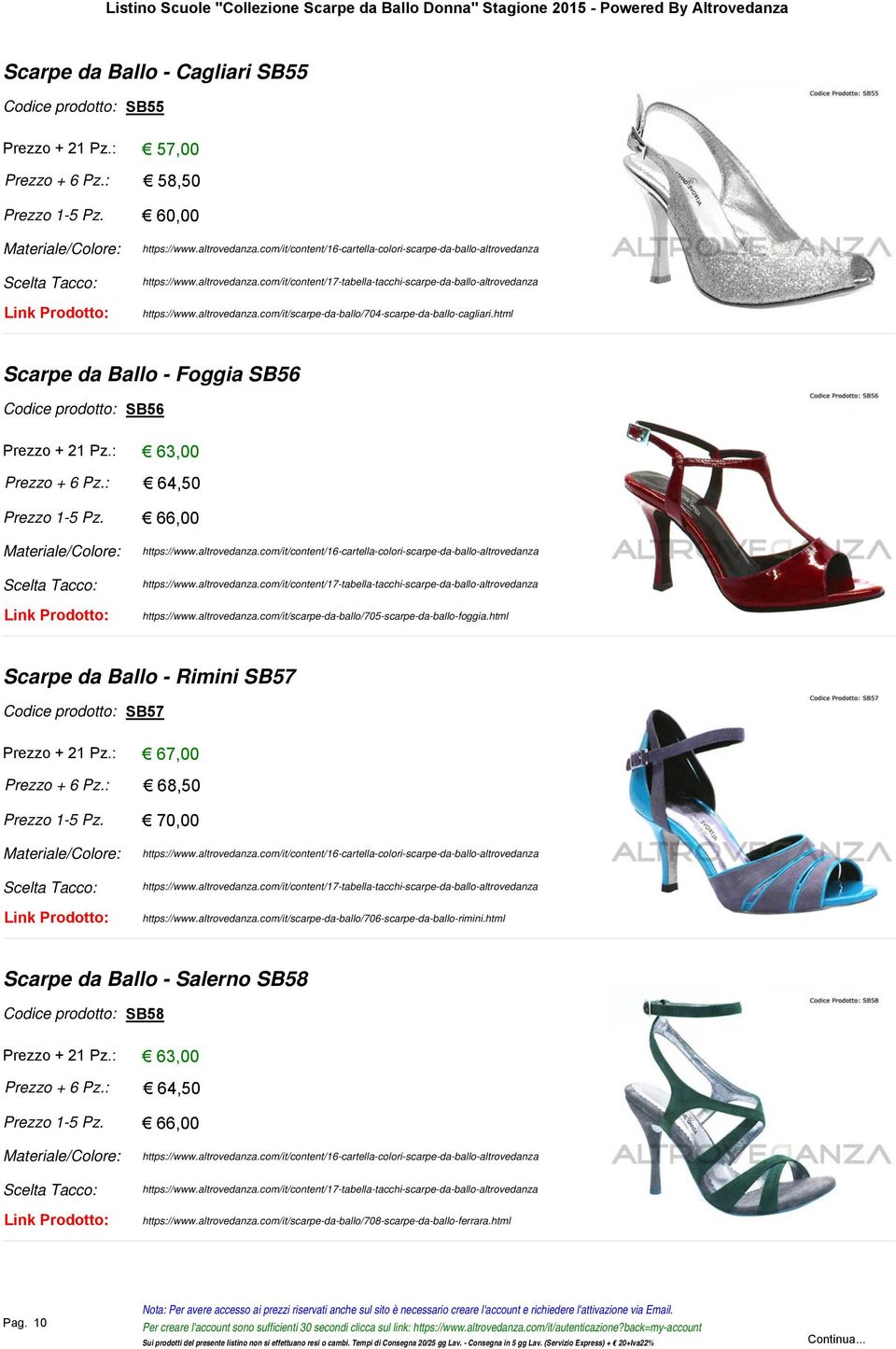 com/it/scarpe-da-ballo/705-scarpe-da-ballo-foggia.html Scarpe da Ballo - Rimini SB57 SB57 https://www.altrovedanza.